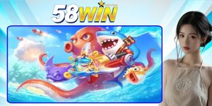 Giới thiệu game bắn cá Thủy Hử tại 58win