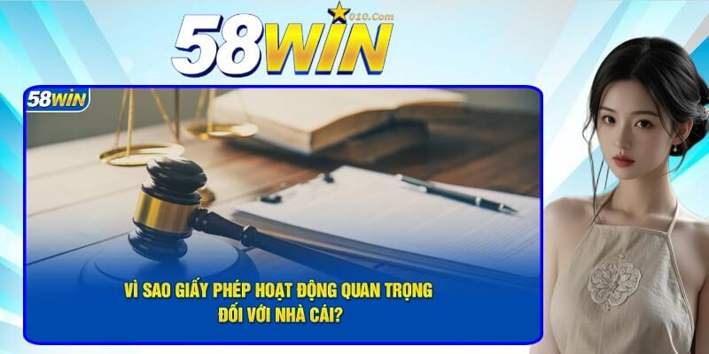 Lợi ích của các loại giấy phép kinh doanh đối với 58win Lợi ích của các loại giấy phép kinh doanh đối với 58win