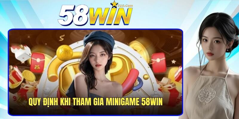 Quy định cần nắm khi tham gia Minnigame Quy định cần nắm khi tham gia Minnigame