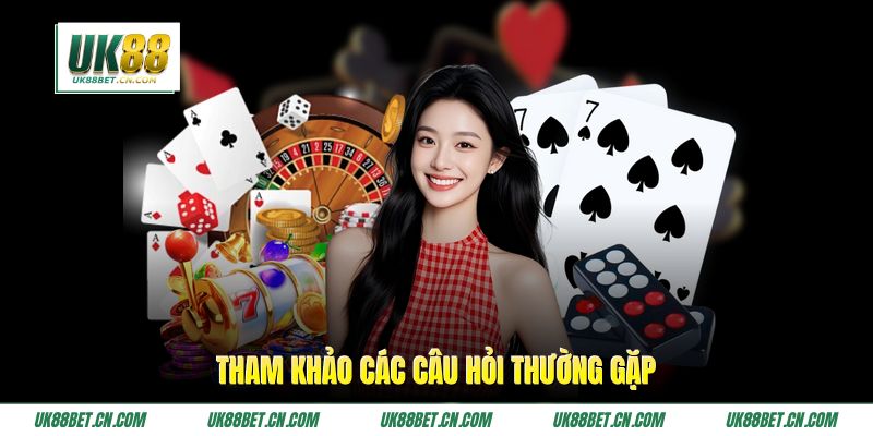 Tham khảo các câu hỏi thường gặp 